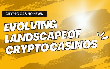 The Evolving Landscape of Crypto Casinos: A New Era of Online Gambling